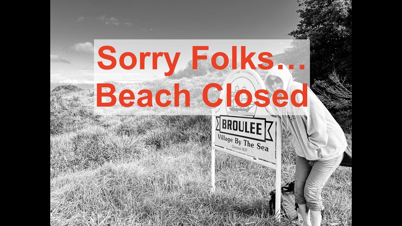 Broulee Beach... when they closed the beach