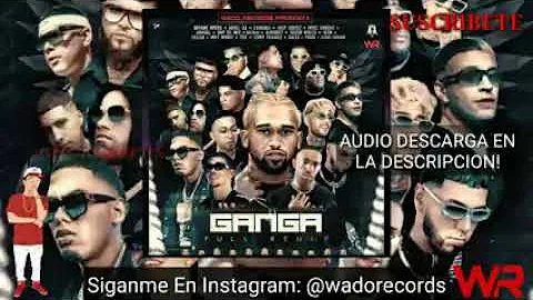GanGa(Full Remix)Bryant Myers Ft Anuel AA,Myke Towers,Pusho,Eladio,Jhay Cortez Y El Ejercito