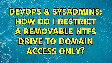 DevOps & SysAdmins: How do I restrict a removable NTFS drive to domain access only? (3 Solutions!!)