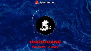 Hurricane Poljupci u zoru (speed up+bass boosted)