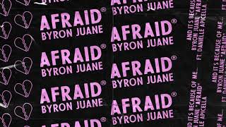 Video thumbnail of "Byron Juane - Afraid ft. Danielle Apicella (Official Audio)"