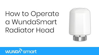 How to Operate a WundaSmart Radiator Head (With Buttons) screenshot 3