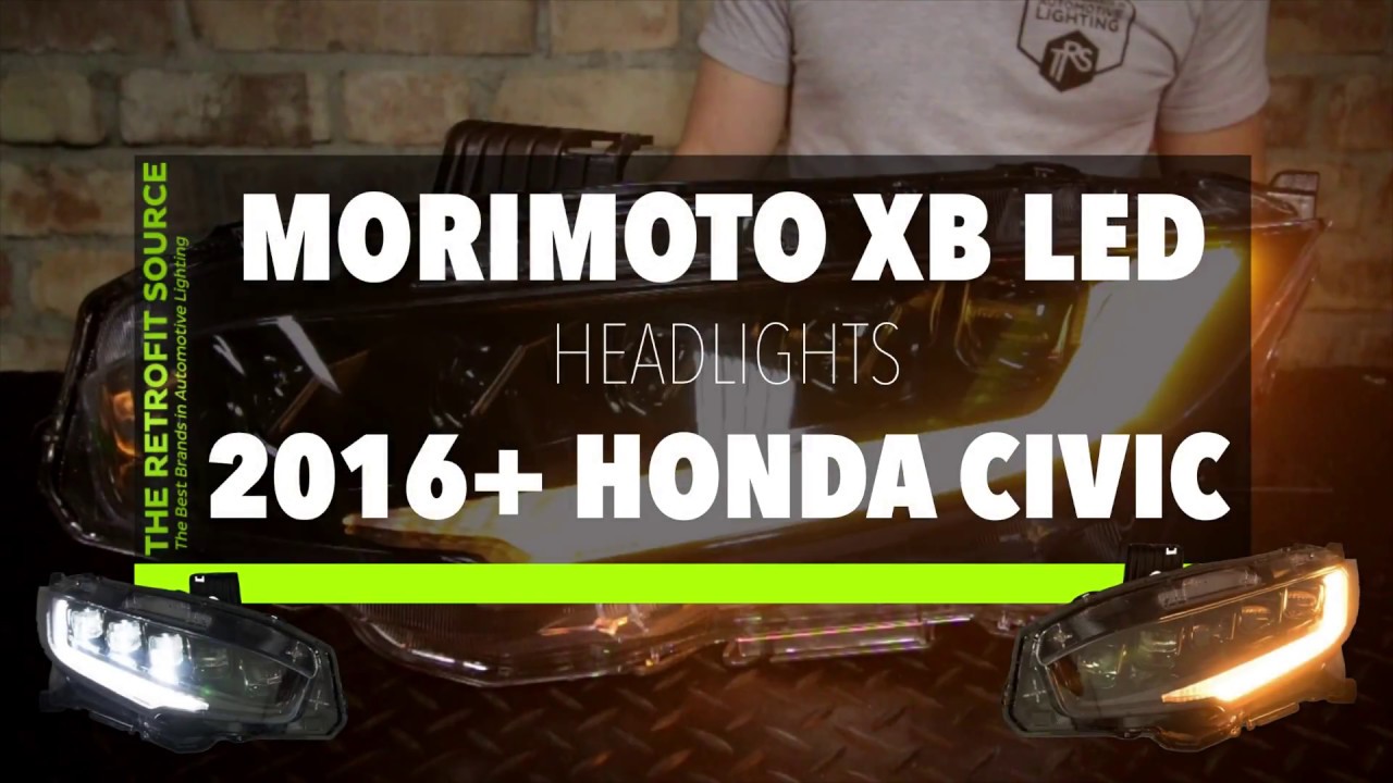 10TH GEN HONDA CIVIC XB LED HEADLIGHTS MORIMOTO YouTube