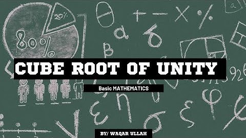 what is cube root of unity #cube root of unity proof