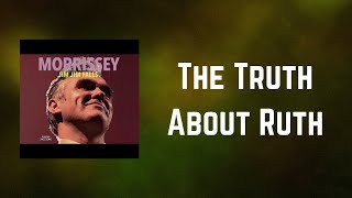 Morrissey - The Truth About Ruth (Lyrics)