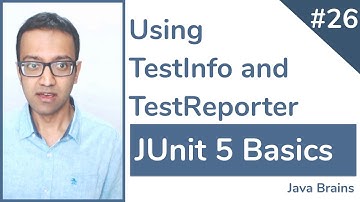 JUnit 5 Basics 26 - Using TestInfo and TestReporter