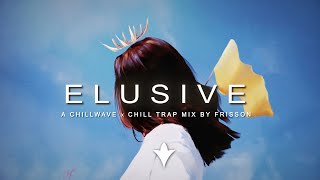Elusive | A Chill Mix