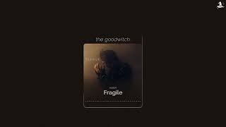 fragile || huddy || slowed + reverb