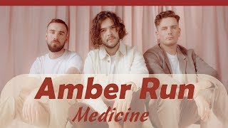 Video thumbnail of "Amber Run - Medicine Lyrics"