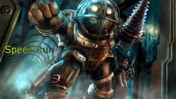 Bioshock - Speedrun