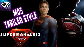 Superman and Lois - MAN OF STEEL Style TRAILER - ZEEVERFETT