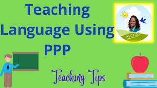 Using the PPP Method in Language Teaching