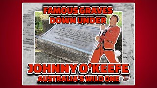 Famous Graves Down Under | Johnny O’Keefe | Australia’s Wild One | #famousgraves #cemetery #history