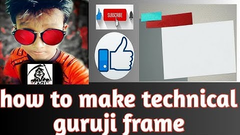How to make a Technical Guruji frame || Hindi video||