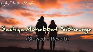 Sachiya Mohabbat Nibhaunga || Lofi Music Studio (Slowed + Reverb) #slowedreverb #sachiyamohabbat screenshot 4