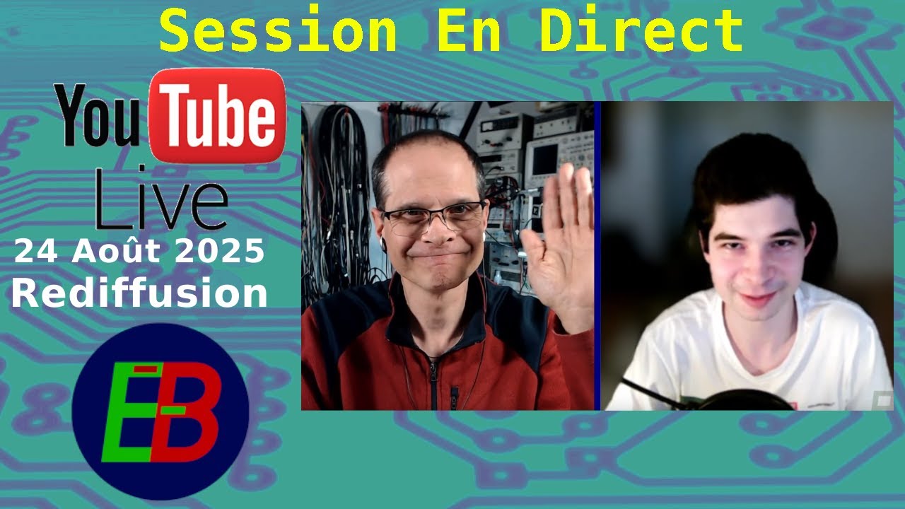 EB_#682 Électro-Bidouilleur"En Direct" - Rediffusion Dimanche 24 Août 2025