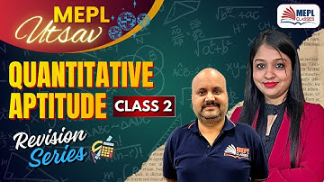 MEPL UTSAV 🎆 Quantitative Aptitude - Revision Class 2 | MEPL Classes