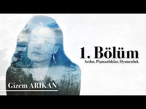 Gizem Arıkan | Hayattan Ne Öğrendim?