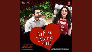 Jab Se Mera Dil (From 
