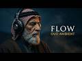 Stay in the Flow – Endless Desert Journey | Oud Ambient Vibes