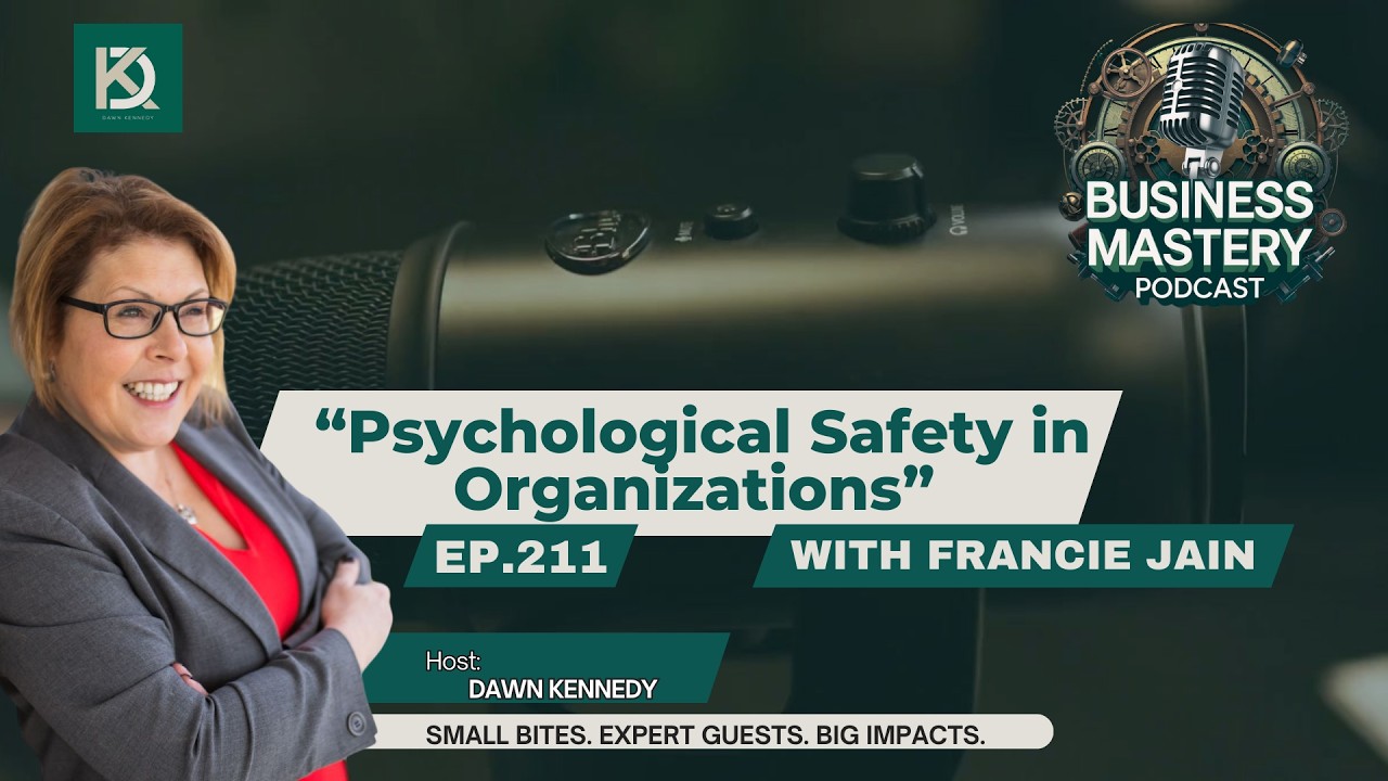 211. “Psychological Safety in Organizations” with Francie Jain