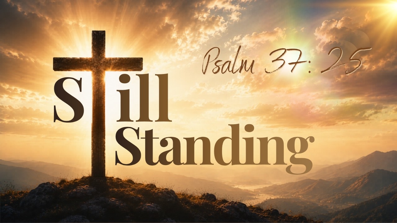 Still Standing - Sunday Morning Service 5/31/26