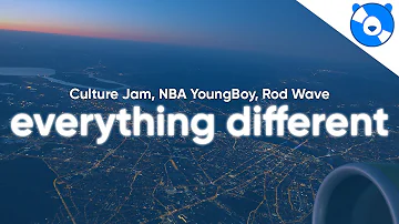 Culture Jam, YoungBoy Never Broke Again, Rod Wave - Everything Different (Clean - Lyrics)