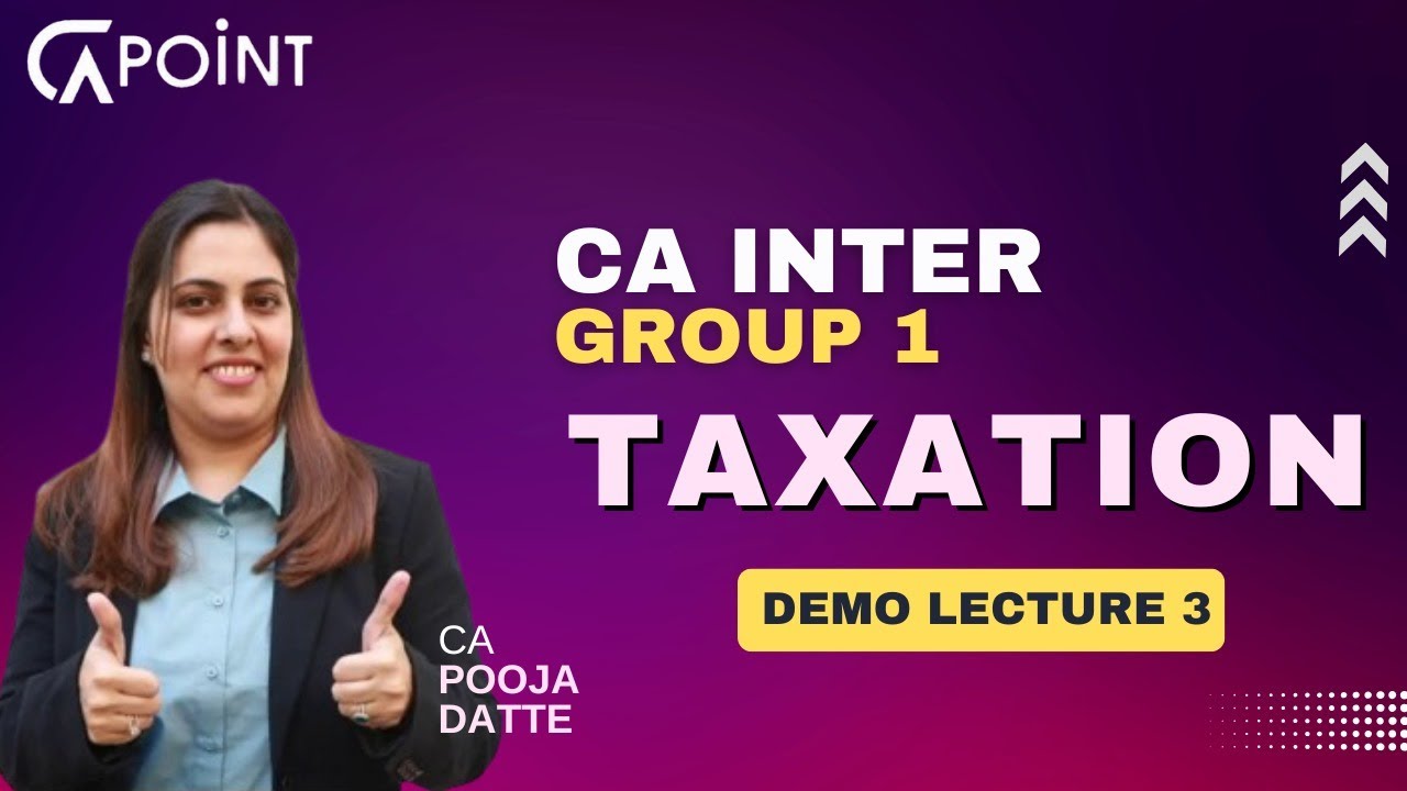 CA Inter Taxation | Regular Batch | Sep 25 Jan 26 | Demo Lecture 3 | CA ...