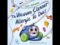 The Vacuum Cleaner Allergic To Dust | Whimsical, funny, and full of heart