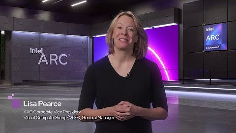 Intel Arc GPUs – The Journey to Launch