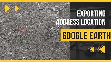 Unlocking the Secrets of Google Earth: Exporting Address Locations