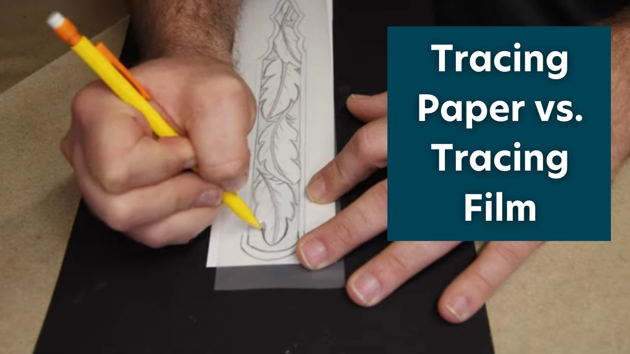 Tracing Paper vs. Tracing Film 