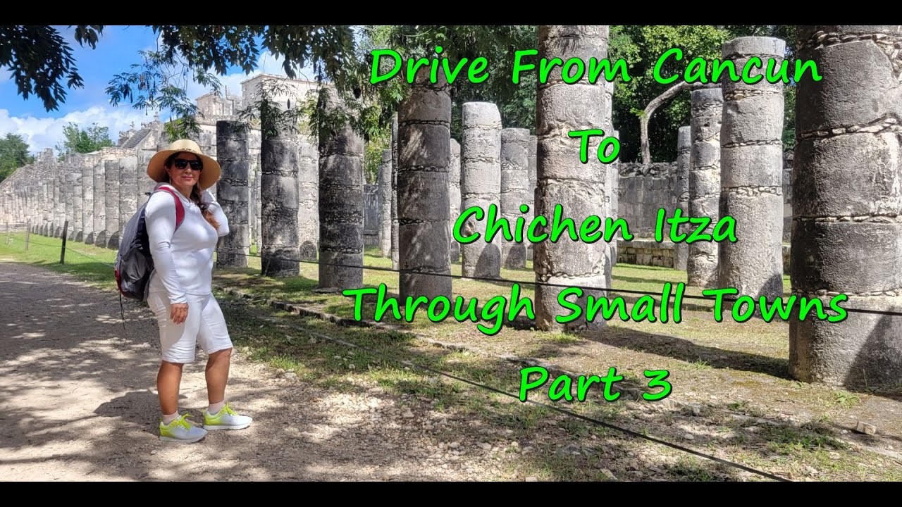 Drive From Cancun To Chich n Itz Ruins Mexico Through Small Towns Part drive-from-cancun-to-chich-n-itz-ruins-mexico-through-small-towns-part