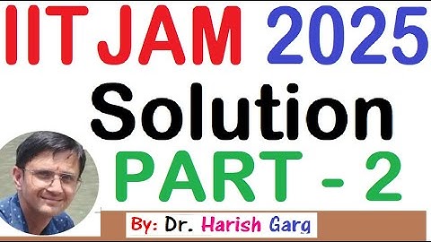 IIT JAM 2025 Solution | Part 2 | Mathematics Solution