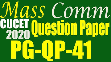Journalism & Mass Communication Question Paper of CUCET 2020 - PGQP41