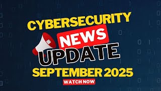 Cybersecurity Monthly News Update by DuoCircle [September 2025]