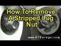 How to Remove A Stripped Lug Nut 2