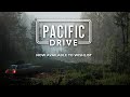 Pacific drive  2023 gameplay trailer