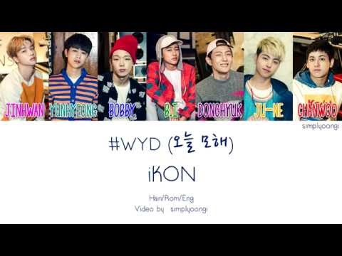 iKON [아이콘] - #WYD [오늘 모해] (Color Coded Lyrics | Han/Rom/Eng) - YouTube