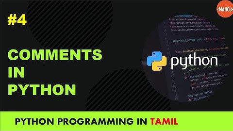 Python programming in tamil | comments in python | single line |multi line | Manojkumar C