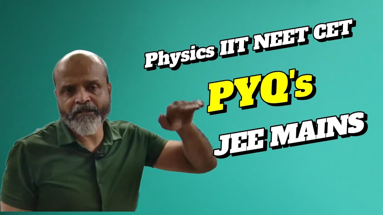 Physics IIT JEE Mains - NEET PYQ's - Units Dimensions Measurements Errors Part 1