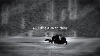 Legss - On Killing a Swan Blues (Official Video)