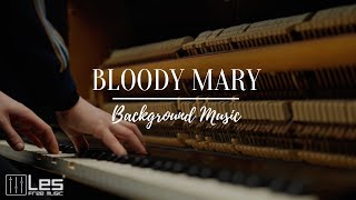 Bloody Mary : Solo Piano Peaceful Relaxing Background