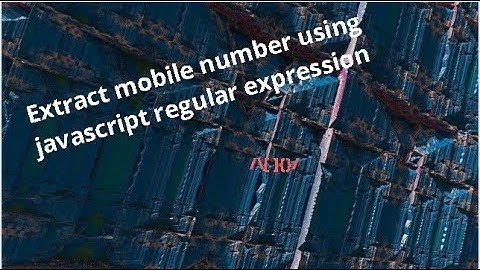 extract mobile number from text javascript regular expression tutorial