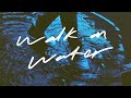 WALK ON WATER (OFFICIAL MUSIC VIDEO) - ELEVATION RHYTHM