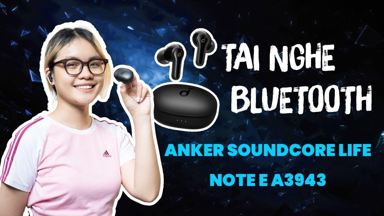 Tai nghe SOUNDCORE Life Note E (TWS ...