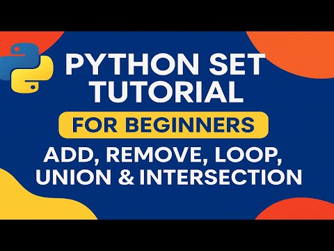 Python Set Tutorial for Beginners | Add, Remove, Loop, Union & Intersection Explained in Hindi