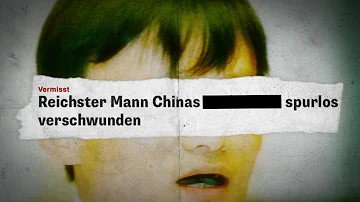 Warum chinesische Milliardäre "verschwinden"