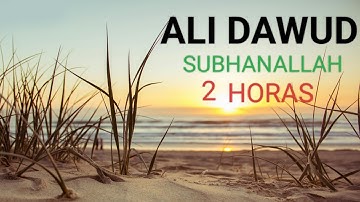 Subhanallah the best islamic background in History - ALI DAWUD (2 Hours