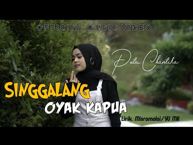 Putri Chantika - SINGGALANG OYAK KAPUA (Official Music Video) class=